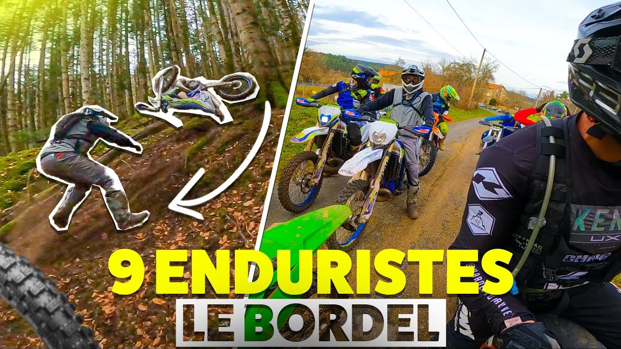 9 ENDURISTES, 120 KMS, LE BORDEL !