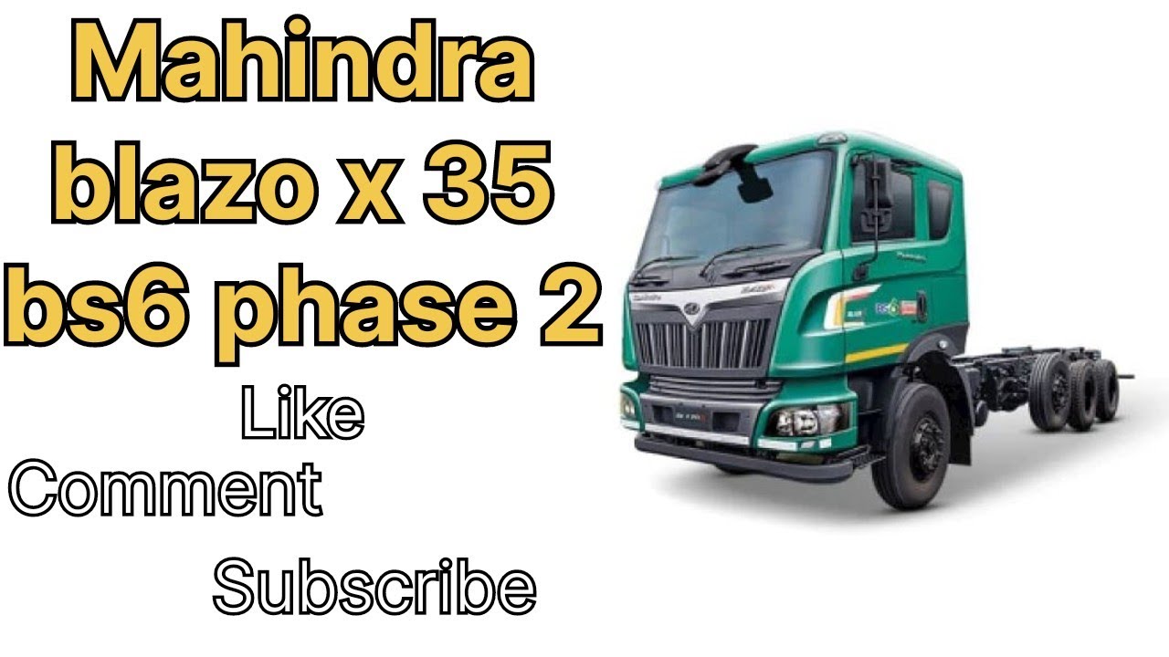 Mahindra Blazo X35 BS6 phase 2 new model AC Kevin ...