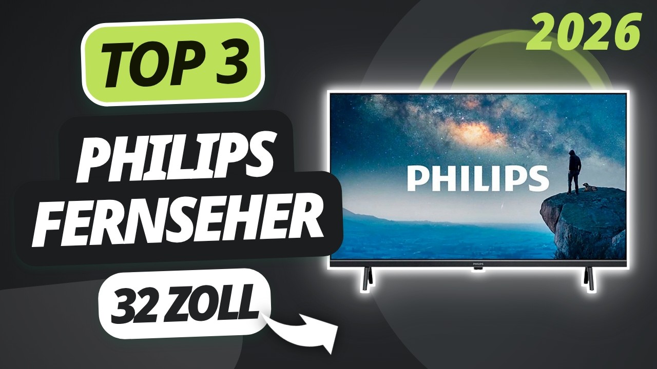 Der beste 32 ZOLL PHILIPS FERNSEHER 2026 | TOP 3 Philips TVs im Vergleich