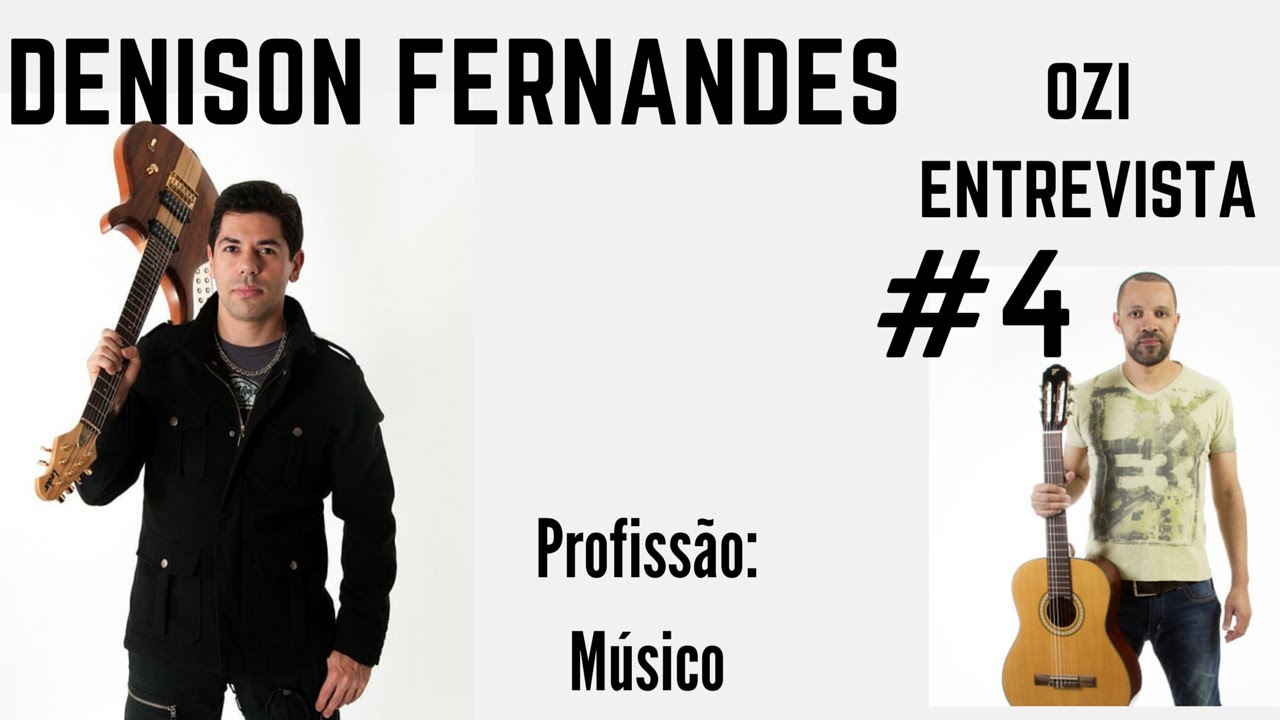 Ozi Entrevista #4 - Denison Fernandes - Profissão Músico