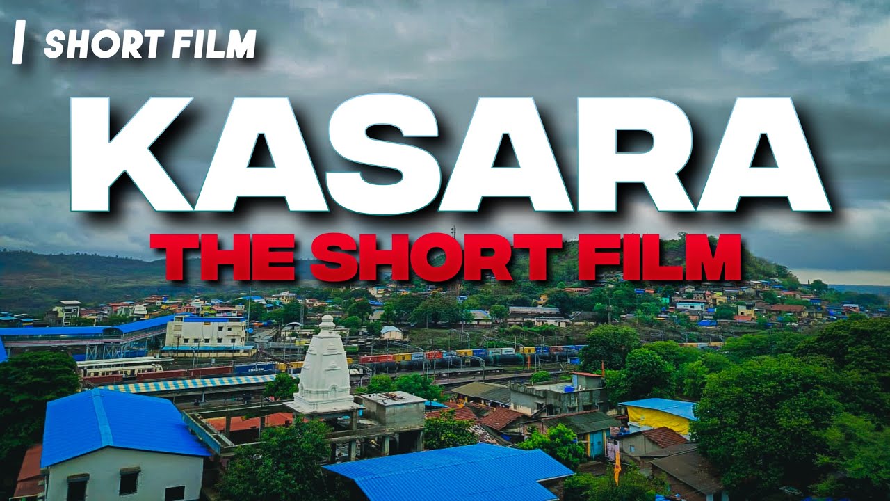 KASARA :- the short flim | SANSKAR PAWAR |