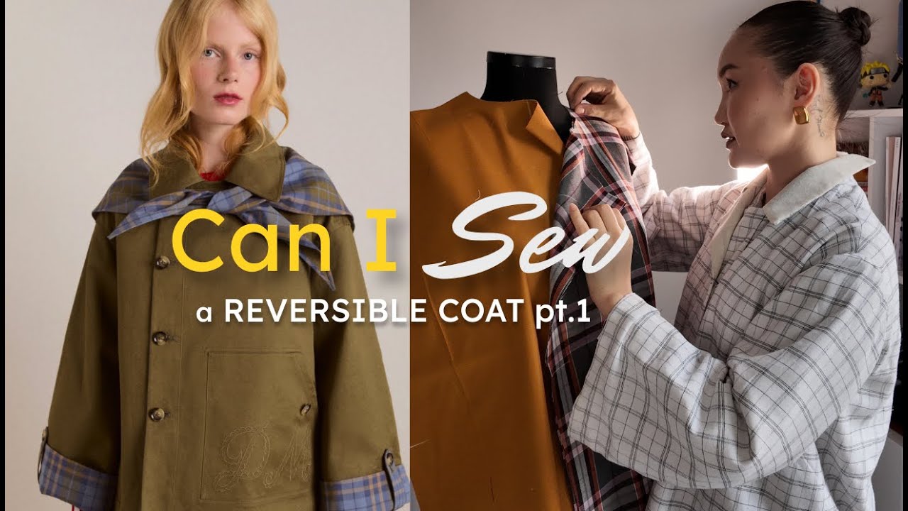 Can I Sew a Reversible Coat? | Part 1