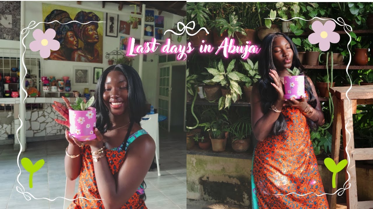 My last days in Abuja✈️