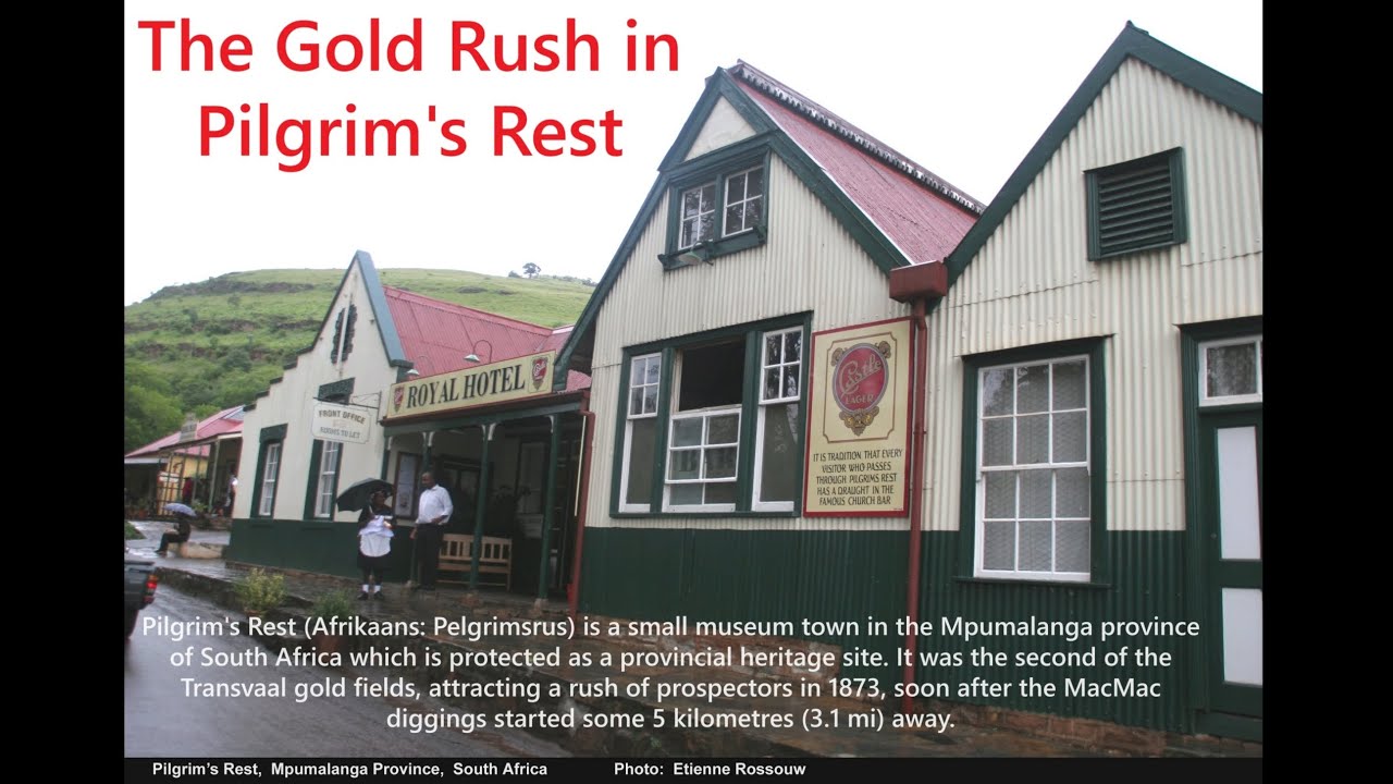 The Gold Rush City  -  This Is Pilgrim's Rest!