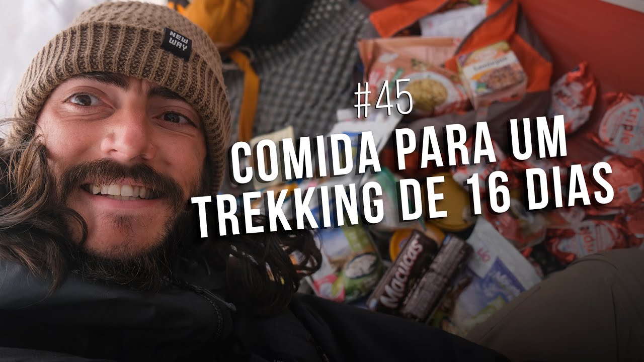 O que eu levo de comida para um trekking de 16 dias?