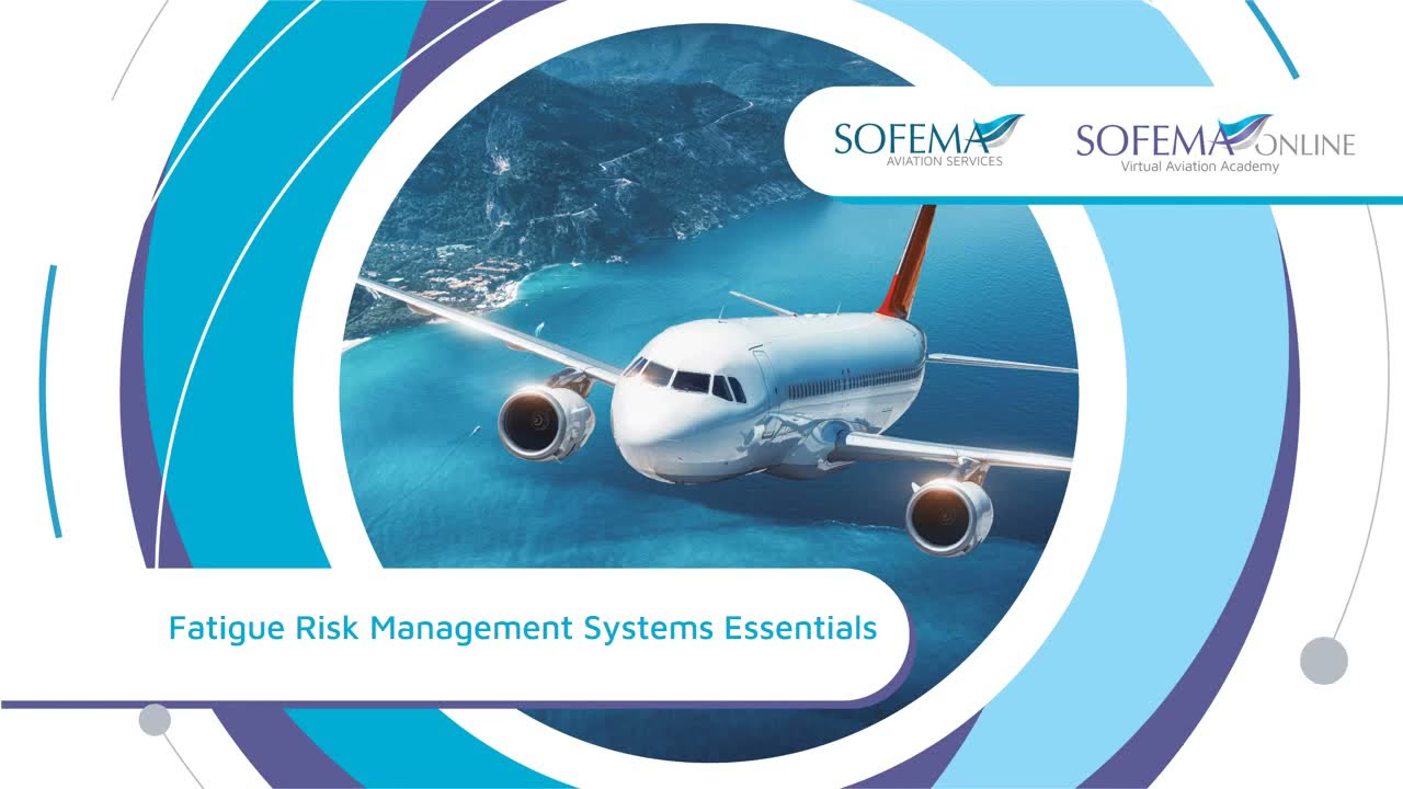 Fatigue Risk Management Systems Essentials Online Course Introduction - Sofema Online