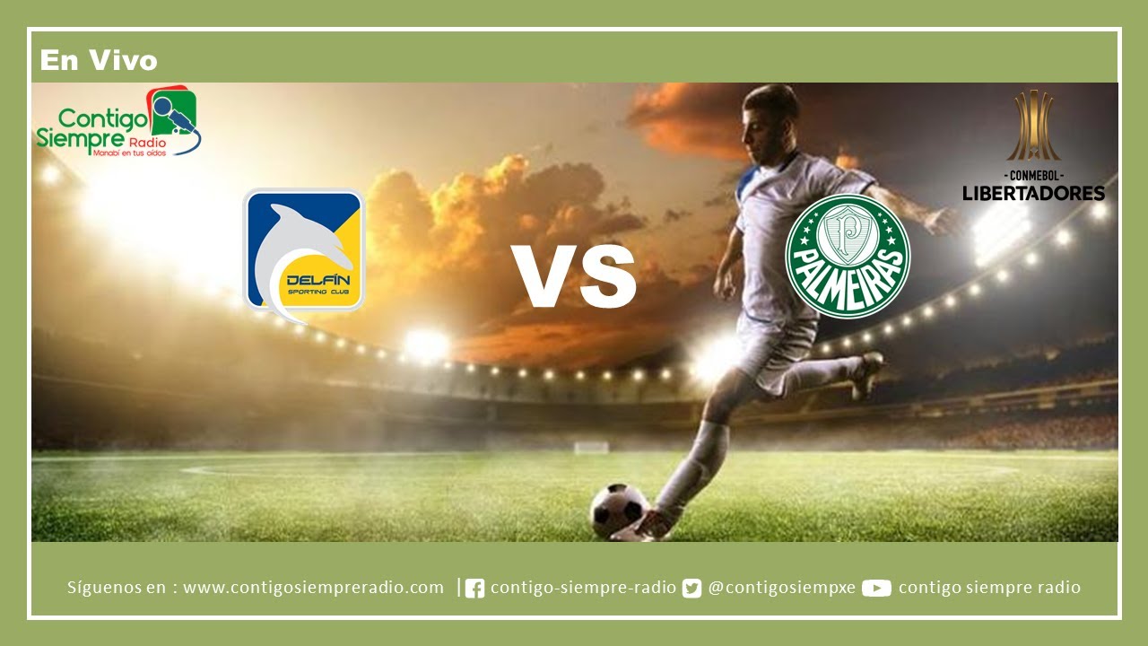 #DelfinSC vs #Palmeiras Estadio #Jocay de #Manta #Libertadores2020 - www.contigosiempreradio.com