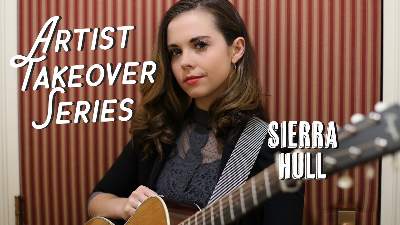 Sierra Hull - Artist Takeover Series