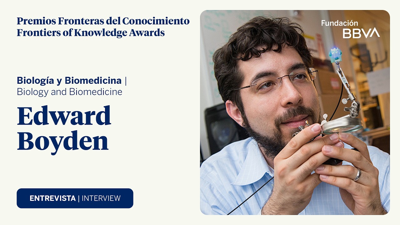 (Subtitulada) Entrevista con Edward Boyden, premio Fronteras del Conocimiento en Biomedicina