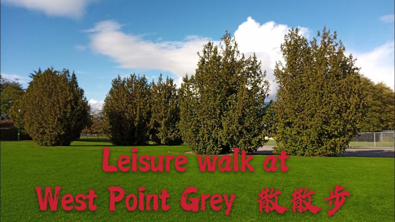 Leisure walk at West Point Grey  温西公園 散散步