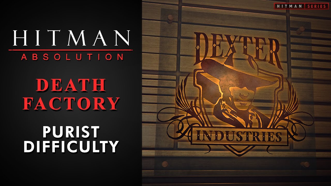 Hitman: Absolution - Mission #12 - Death Factory (Purist Difficulty)