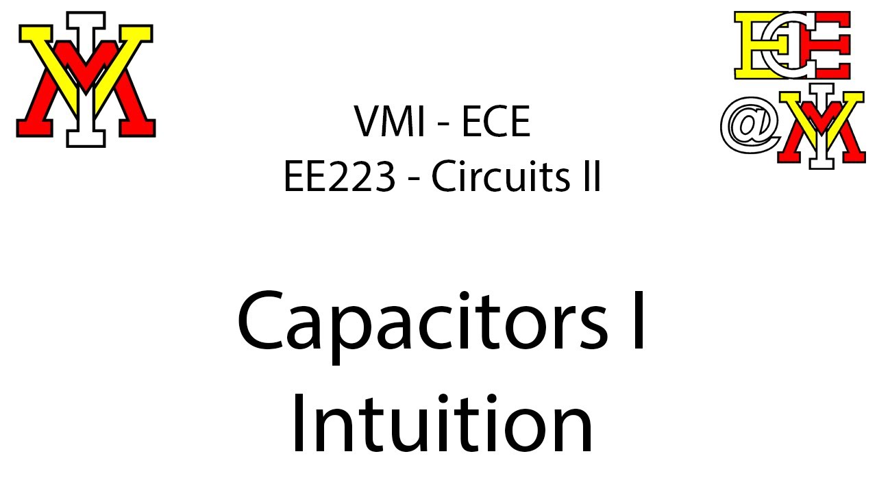 EE223 - 02 Capacitors - Intuition