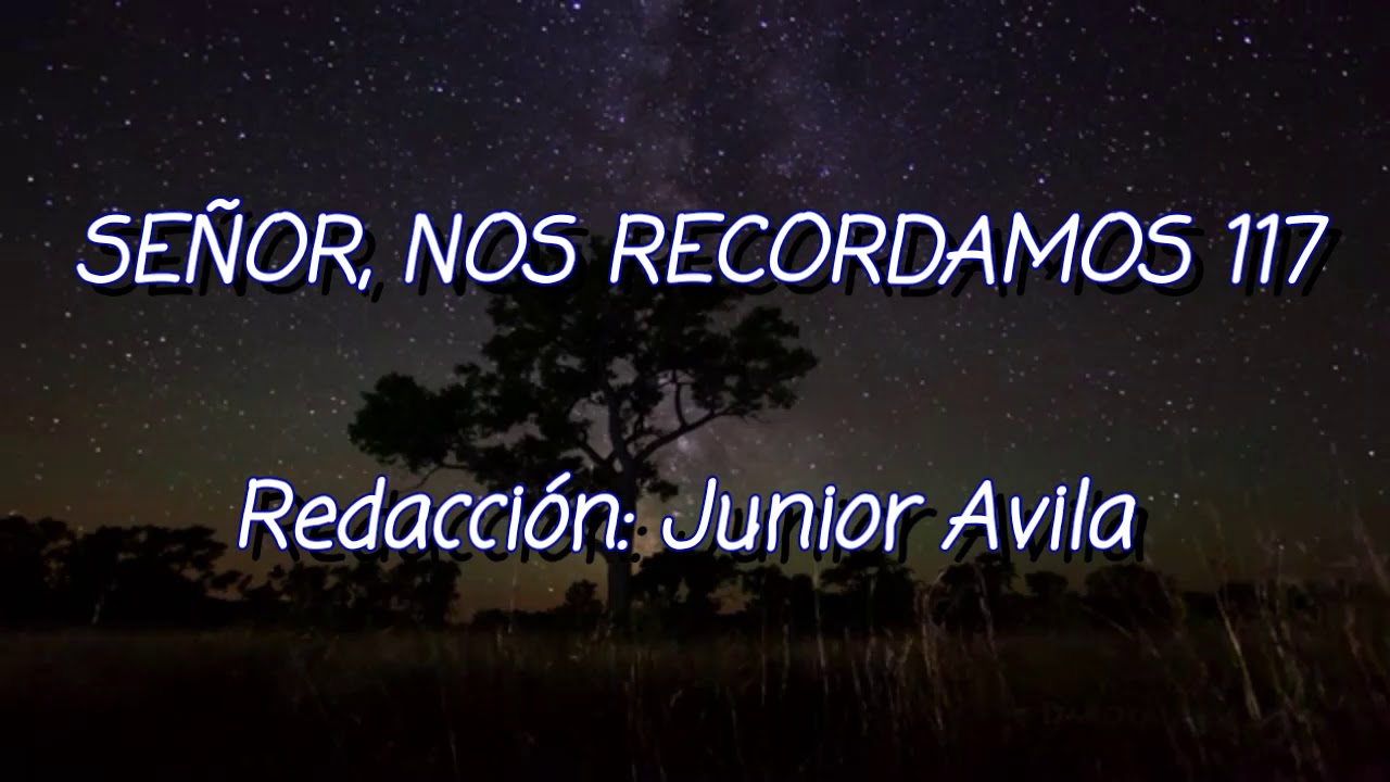 SEÑOR, NOS RECORDAMOS; HIMNO NÚMERO 117(Pista). DEL HIMNARIO SELECCIONADO DE LA IGLESIA DE DIOS