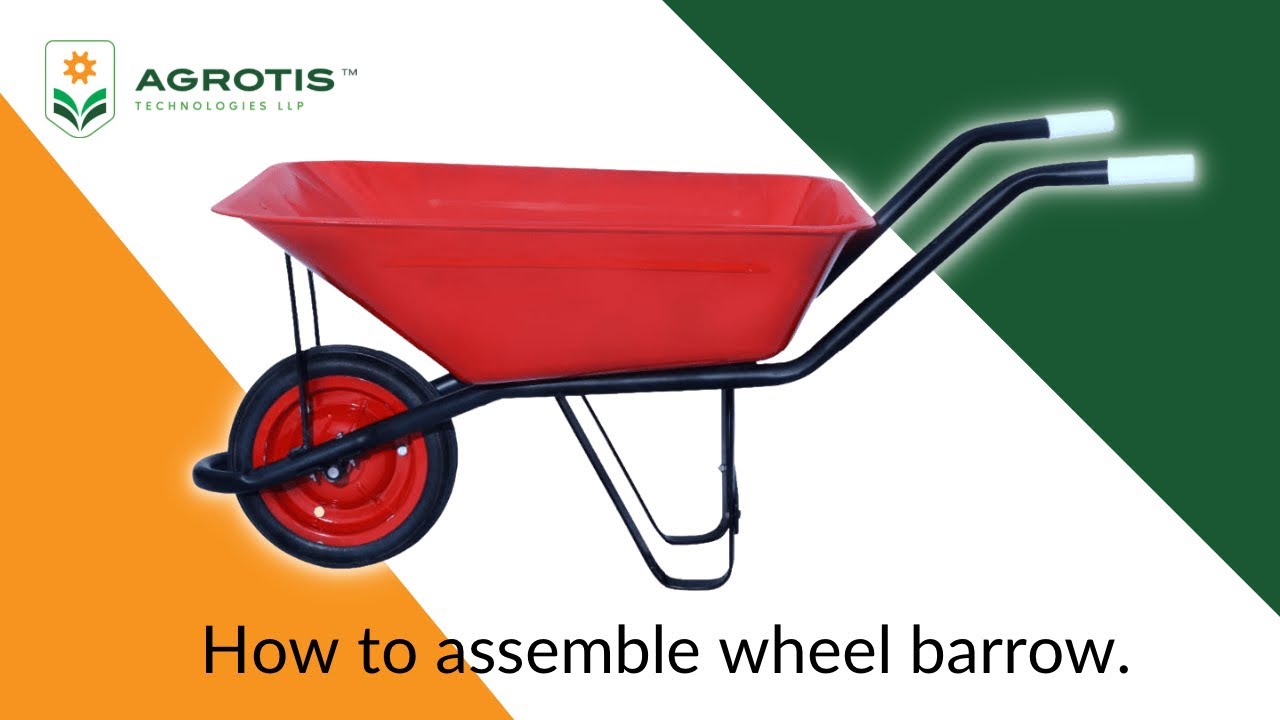 How to assemble single wheel barrow?