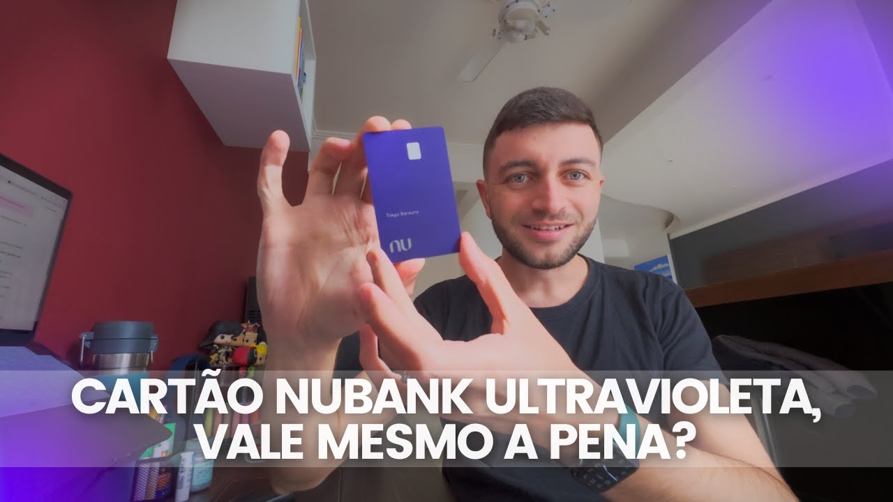 CART&Atilde;O NUBANK ULTRAVIOLETA, VALE MESMO A PENA?