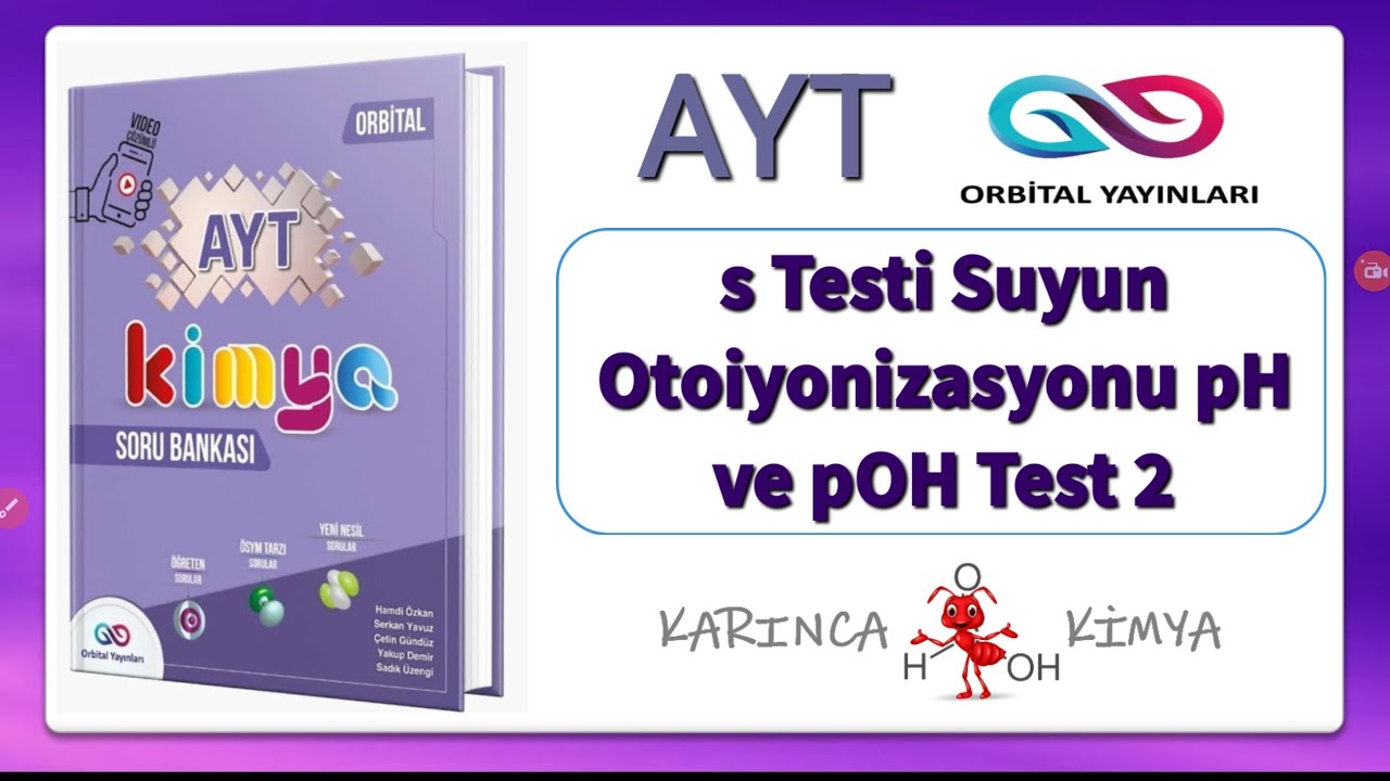 Orbital Yayınları AYT Kimya Soru Bankası s Testi Suyun Otoiyonizasyonu pH ve pOH Test 2