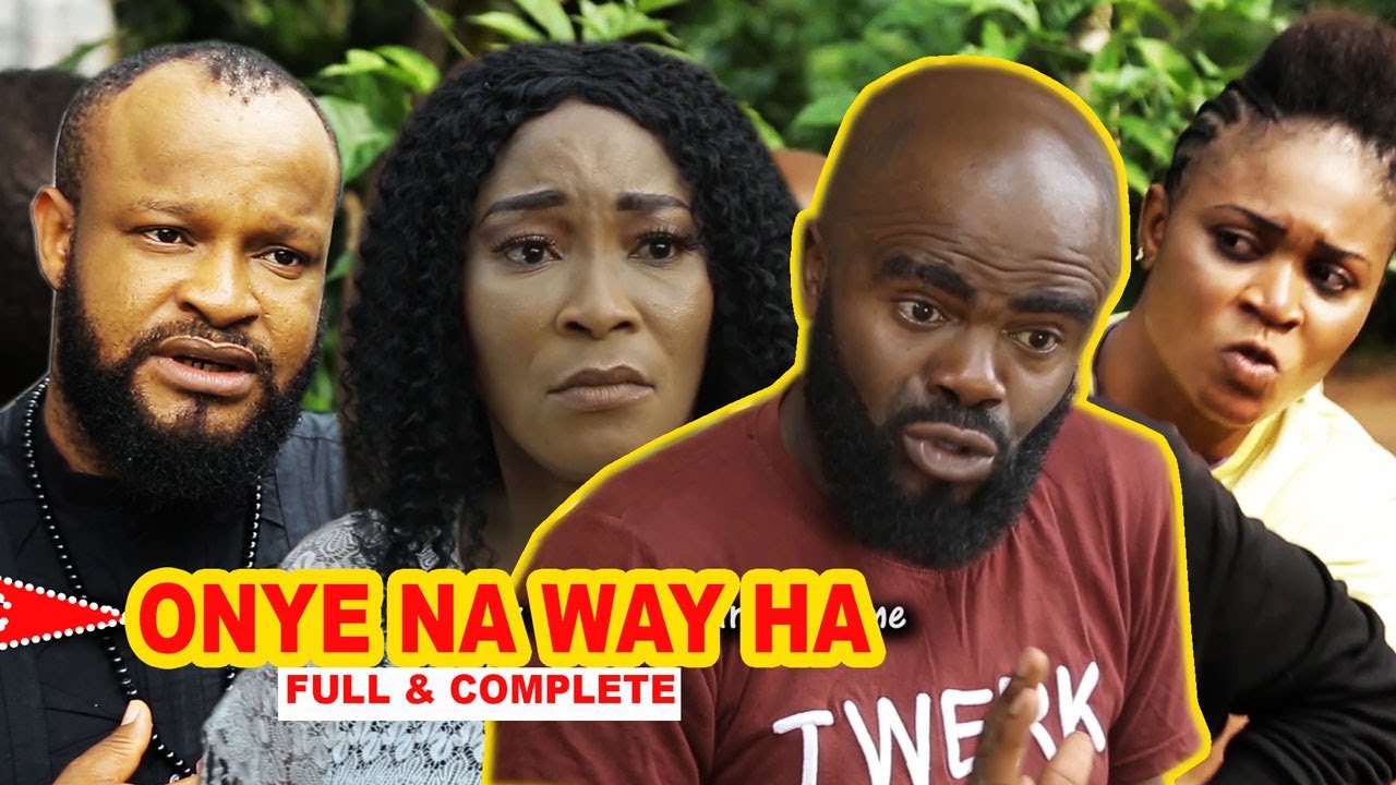 ONYE NA WAY HA full & complete MOVIES (sub-titled) | Chief Imo Comedy
