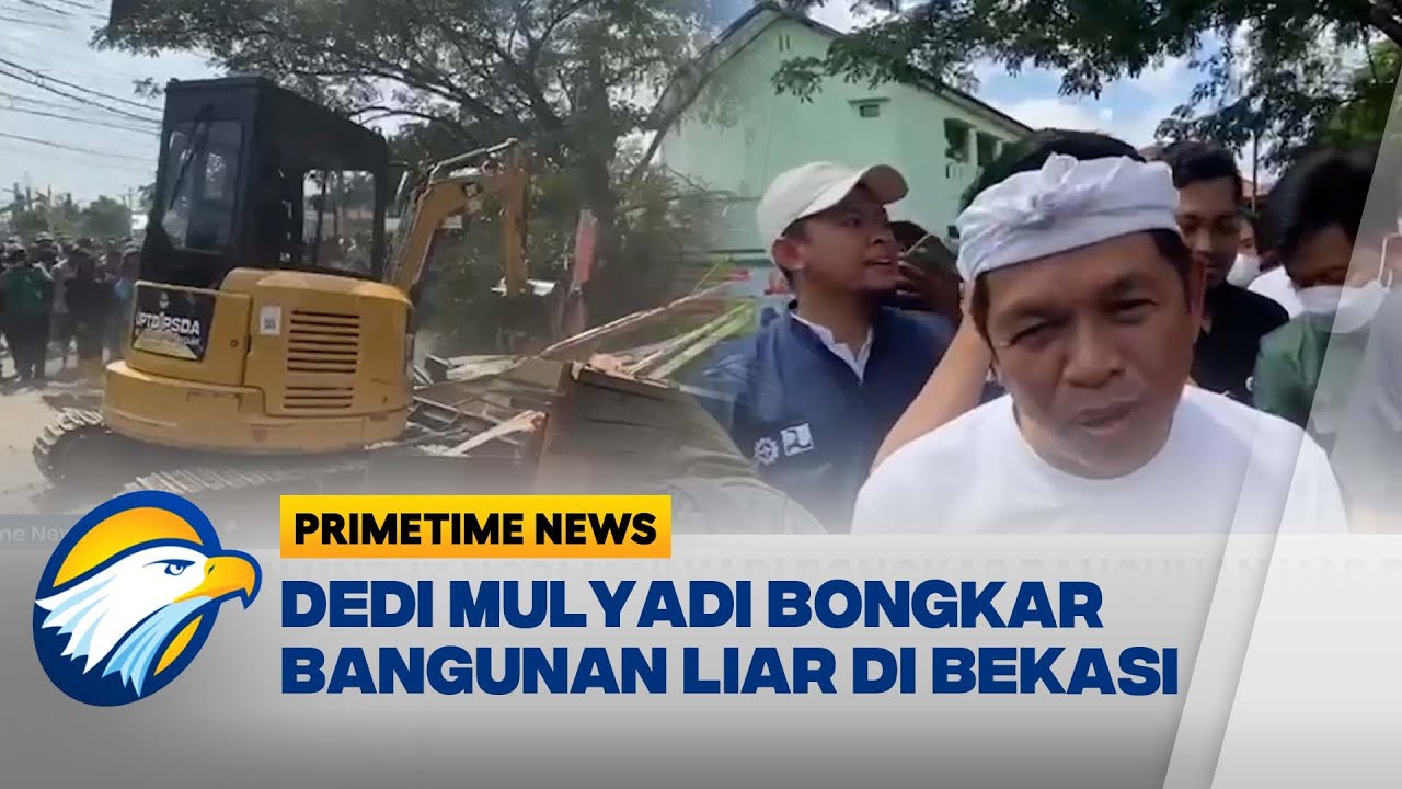 Dedi Mulyadi Bongkar Bangunan Liar di Bekasi - [Primetime News]
