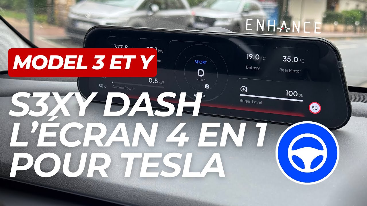 S3XY Dash : Le nouvel écran Enhance 4 en 1 pour Tesla Model 3 et Y. Tableau de bord, Carplay...