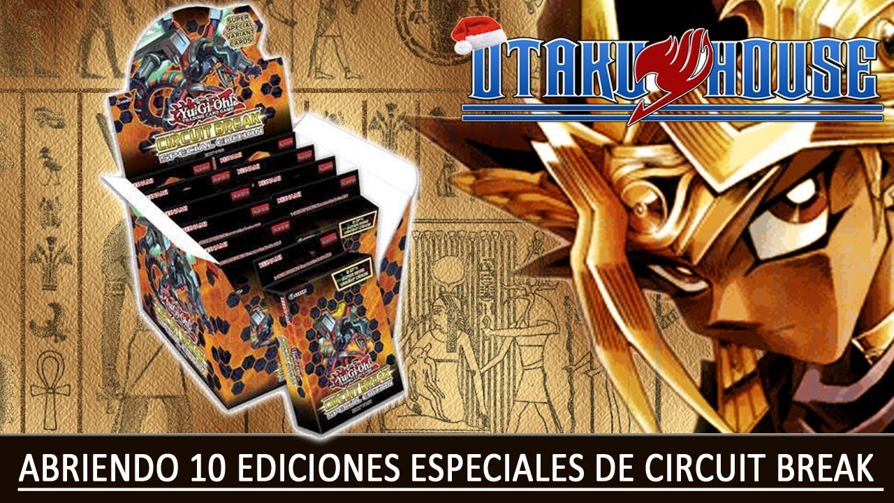 Abriendo 10 Ediciones Especiales de Circuit Break de Yugioh