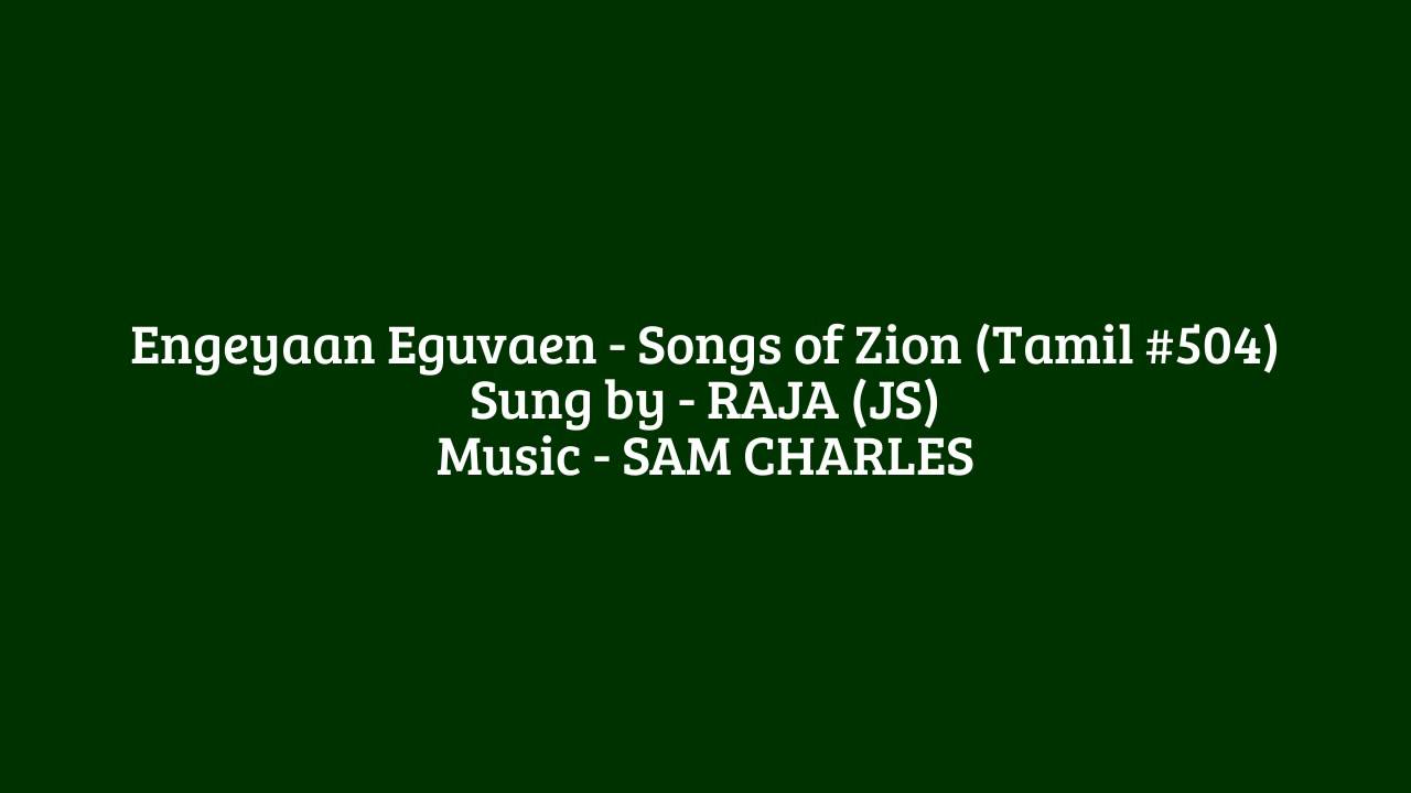 Engeyaan Eguvaen - Songs of Zion (Tamil #504)