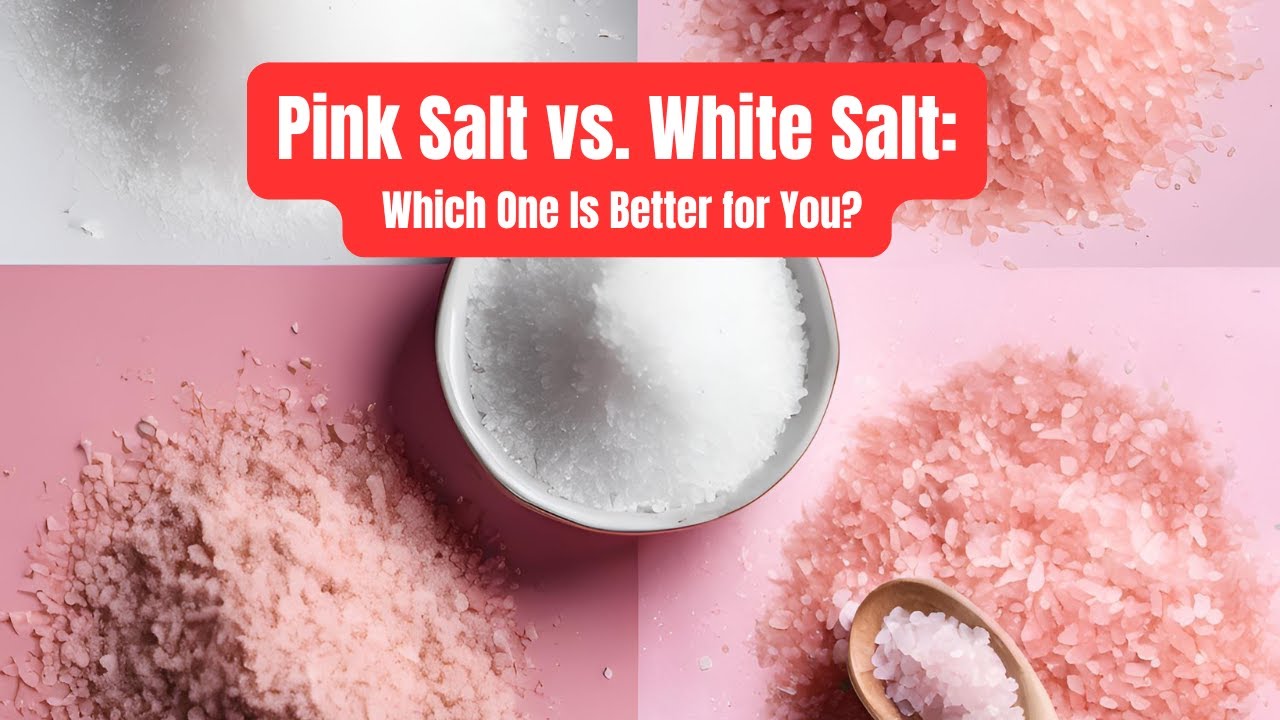 Pink Salt vs. White Salt: Which One Is Better for You?