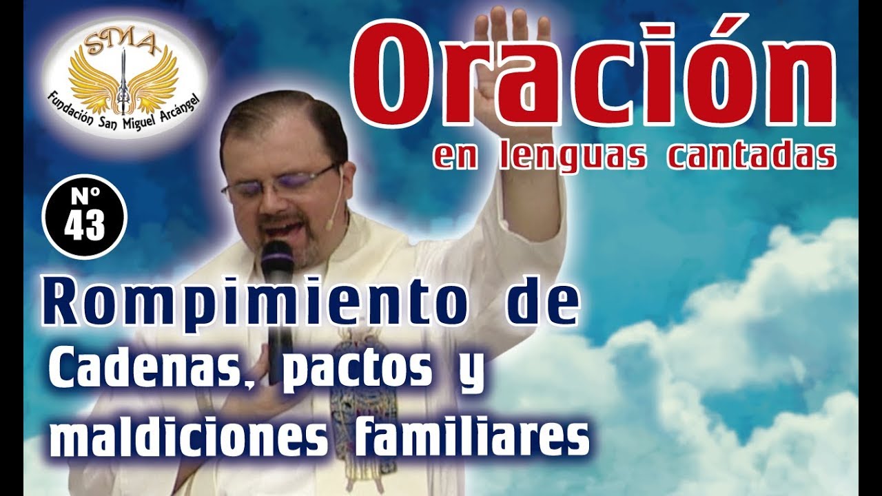 Oración #43: Rompimiento de cadenas, pactos y maldiciones familiares