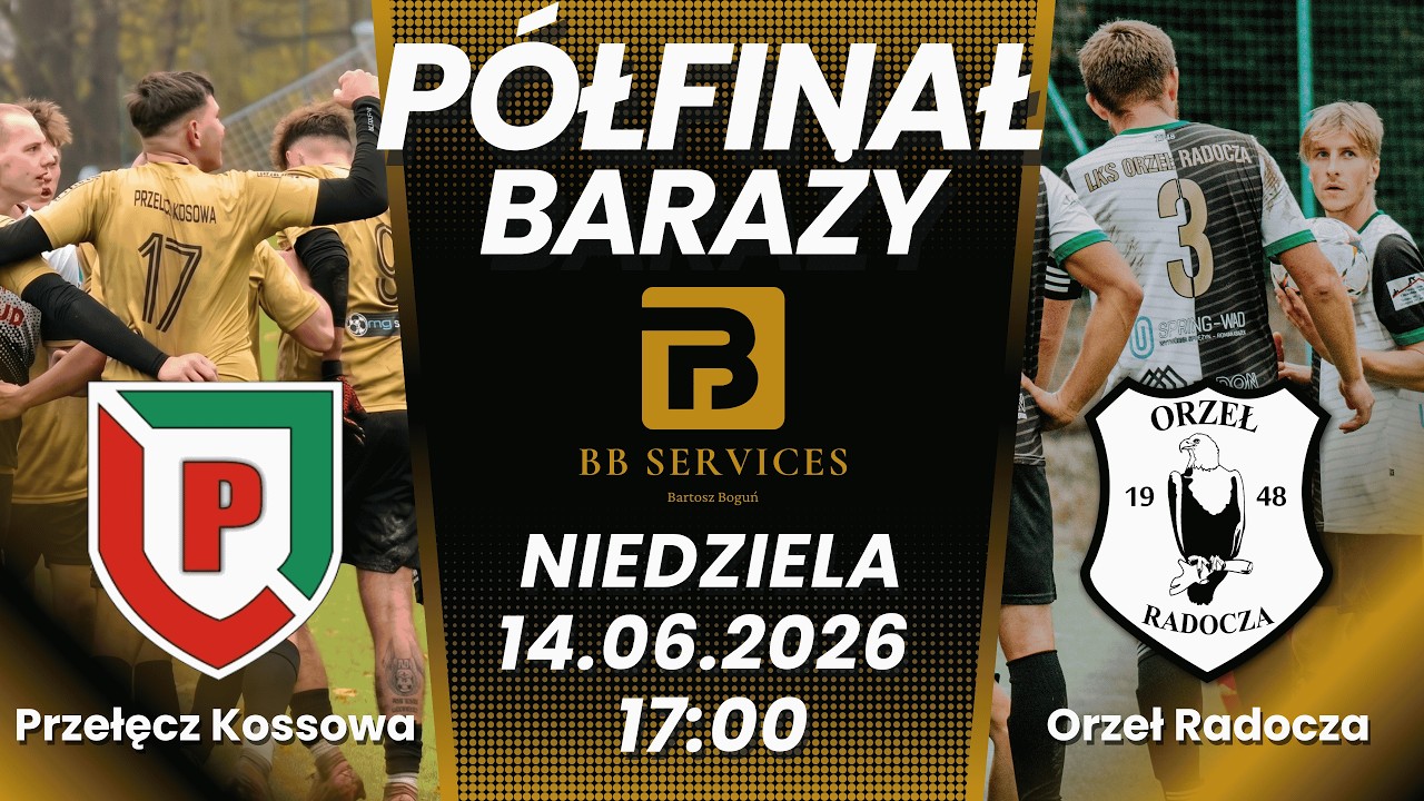 🔴 P&Oacute;ŁFINAŁ BARAŻY: Przełęcz Kossowa vs Orzeł Radocza NA ŻYWO | PPN Wadowice - 2025/2026