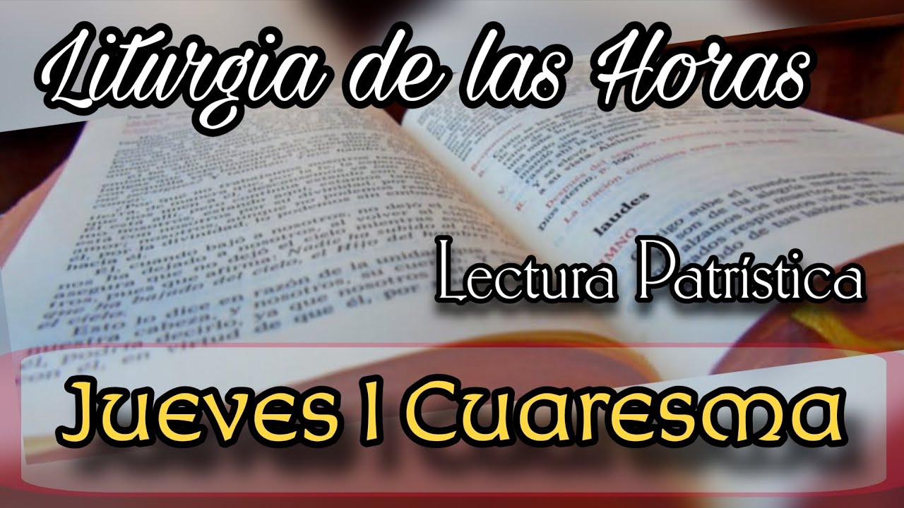 Lectura Patrística para el día Jueves de la Semana I del Tiempo de Cuaresma 