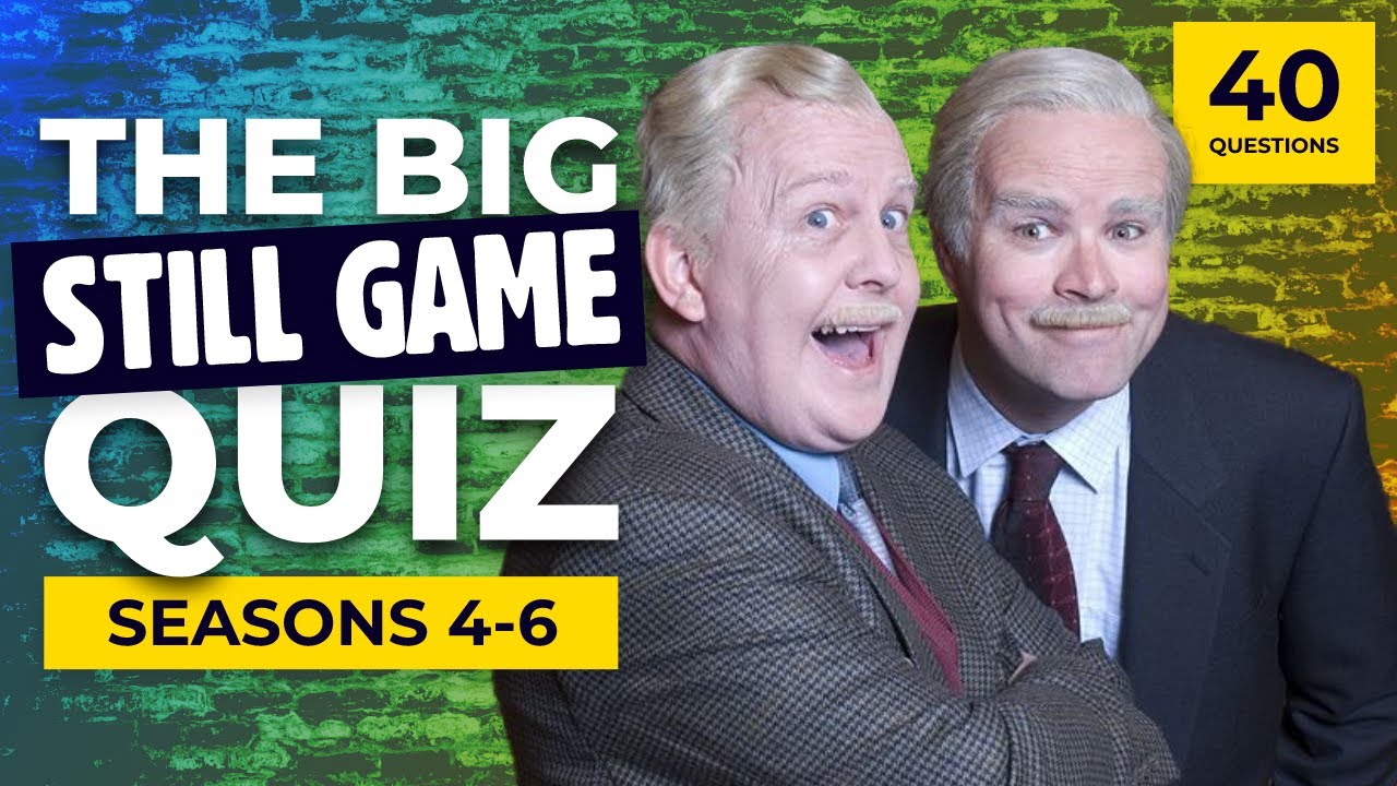 The Ultimate Still Game Quiz | Seasons 4 - 6 | 40 Questions