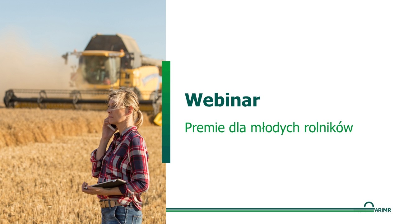Webinar: Premie dla młodych rolników. 24 czerwca 2025 r.