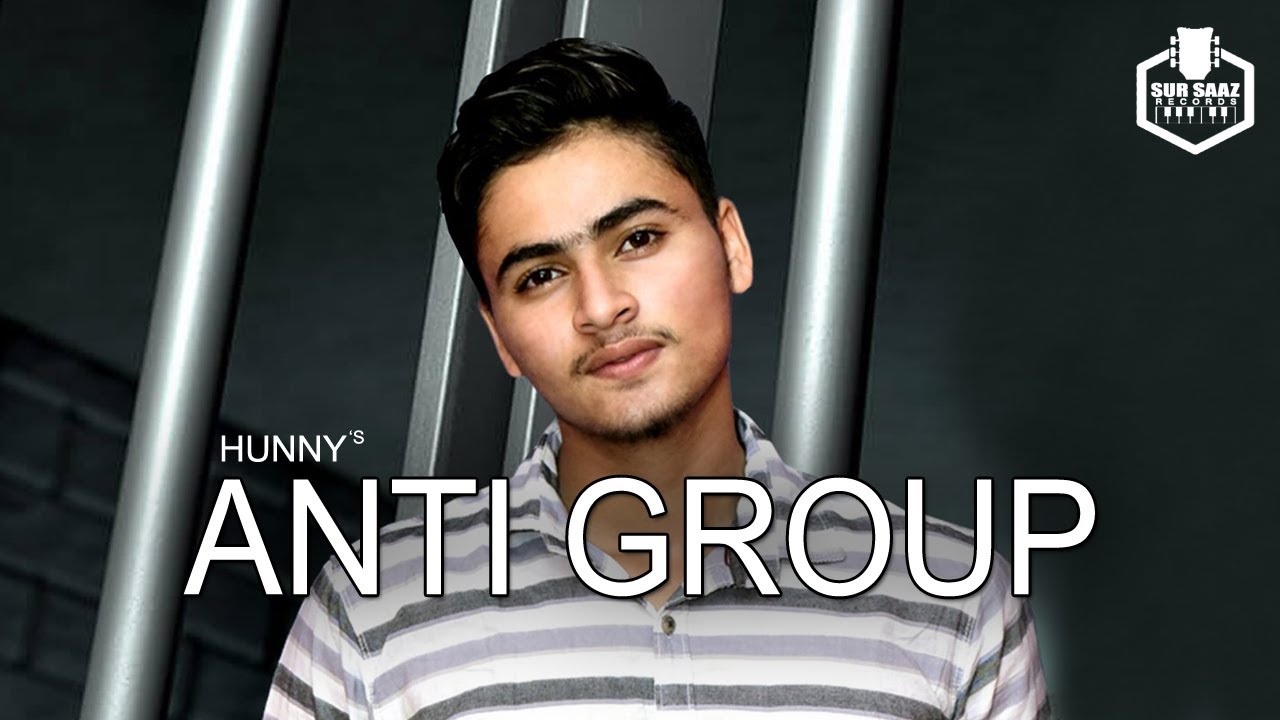 Anti Group | Hunny | Sur Saaz Records | Latest Punjabi Song 2019