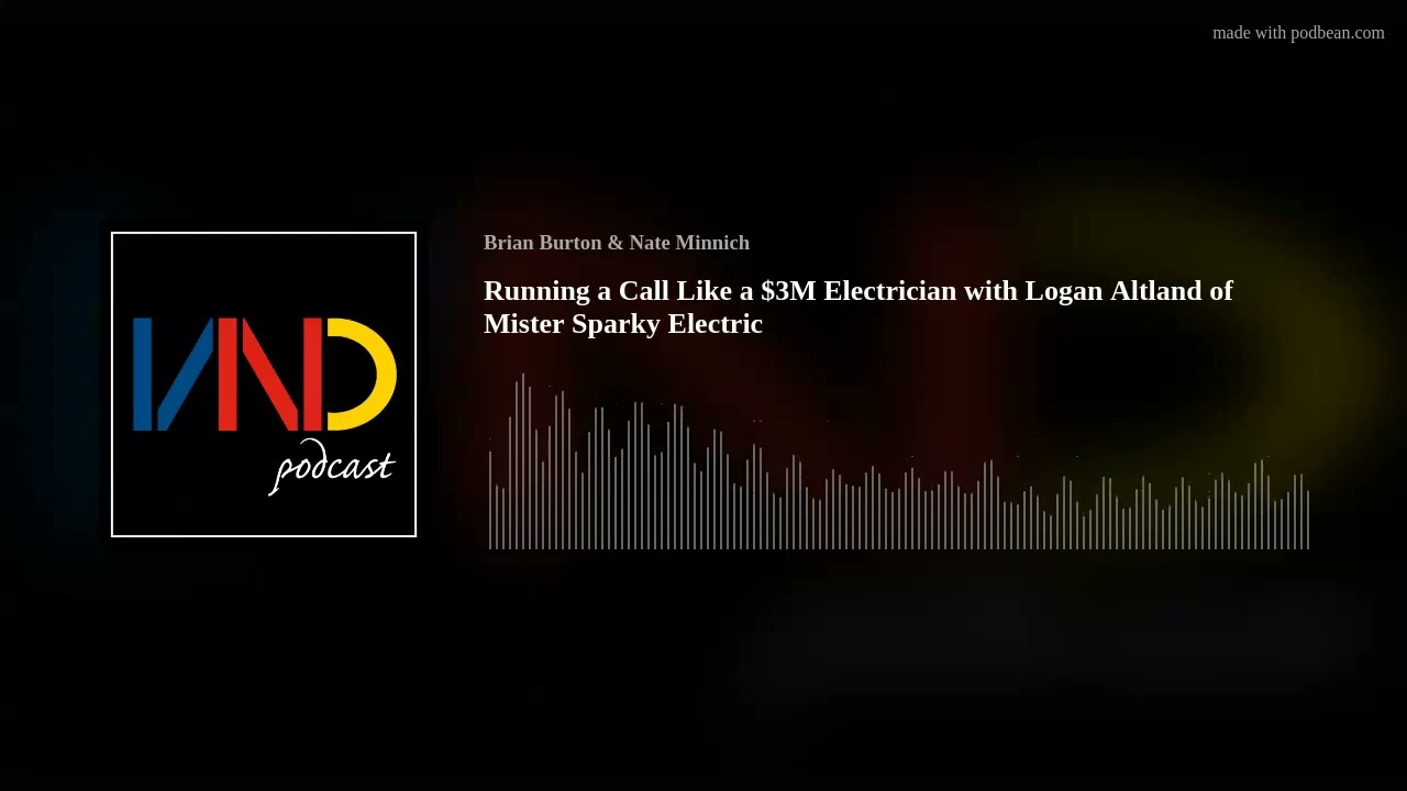 Running a Call Like a $3M Electrician with Logan Altland of Mister Sparky Electric