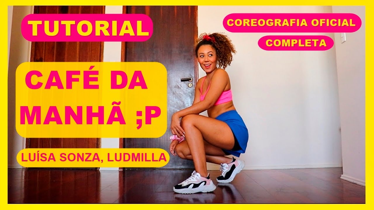 Luísa Sonza, Ludmilla - CAFÉ DA MANHÃ ;P (Coreografia Oficial) I TUTORIAL PASSO A PASSO