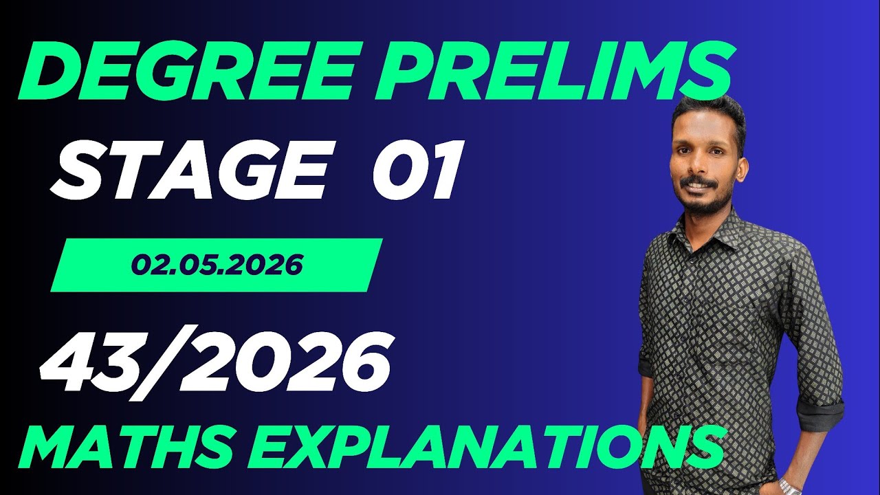 Degree Prelims Stage 01 ( 02.05.2026 ) 43/26 Maths Explanations