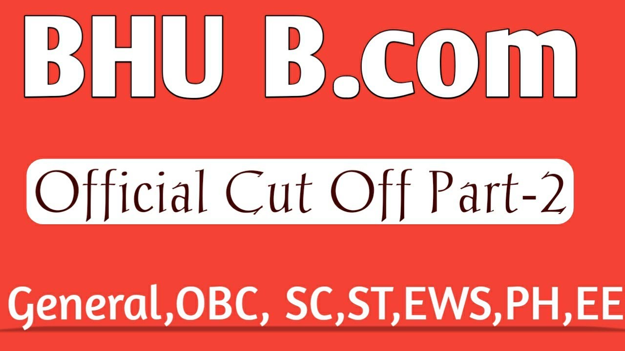 BHU Bcom Official Cut off Part-2 #bhu #bcom #cutoff