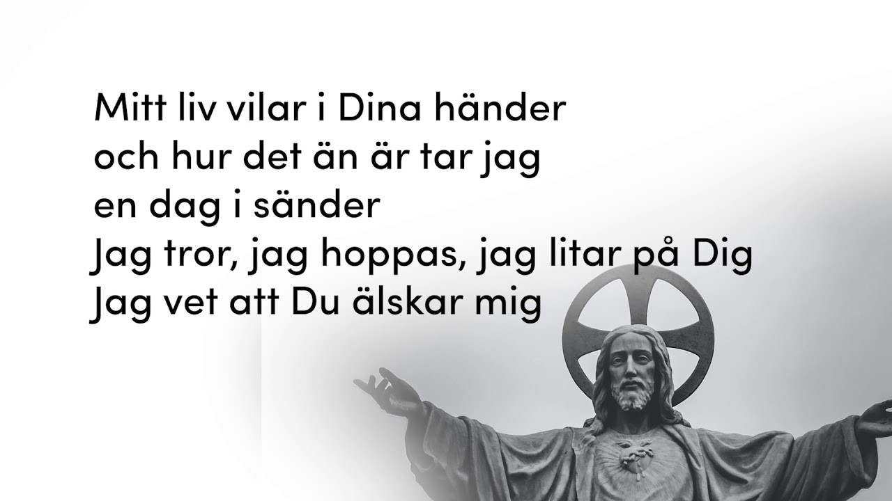 Du har mitt liv i din hand