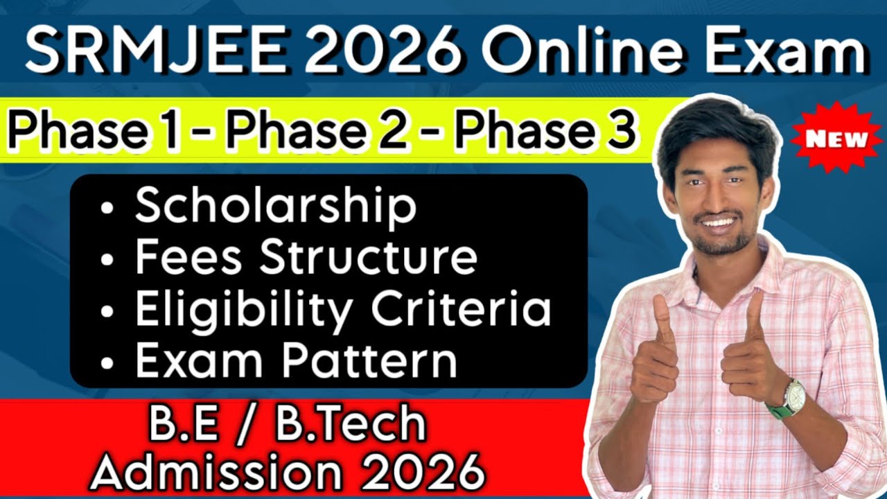 SRMJEEE 2026 Entrance Exam | Top-ranked engineering universities | Fees Structure 