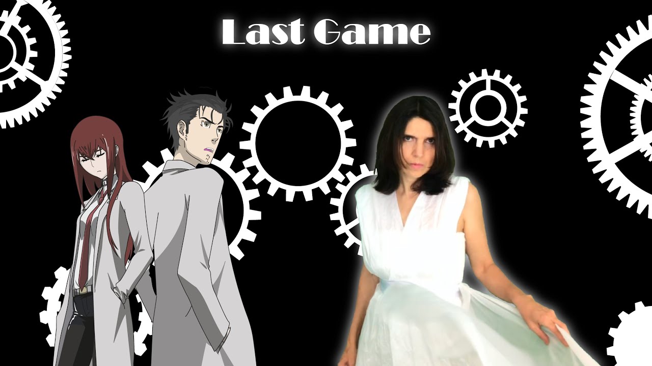 Last Game - Steins Gate 0 Ending -  Cover Latino