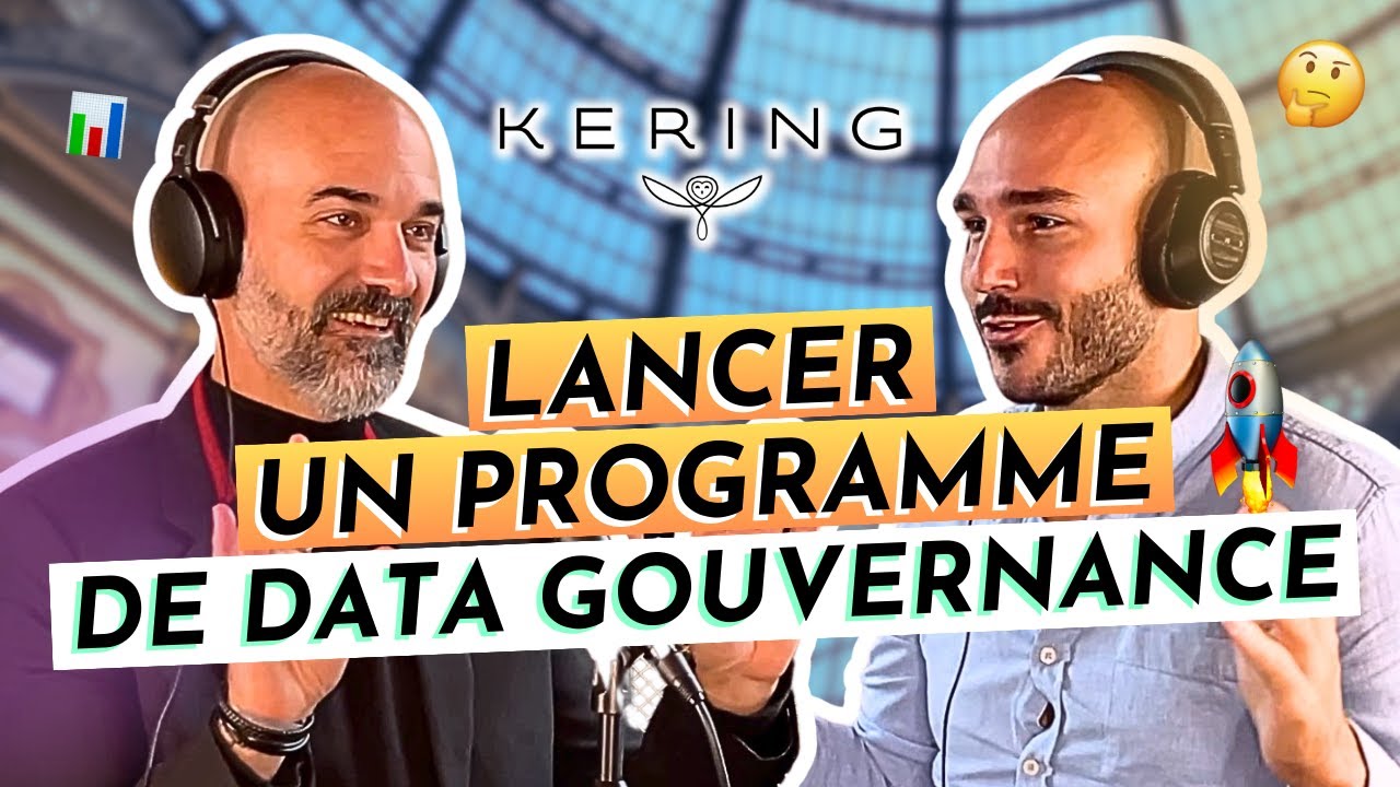 Kering : Lancer un Programme de Data Gouvernance avec une approche Data Mesh ? 🚀 (#101)