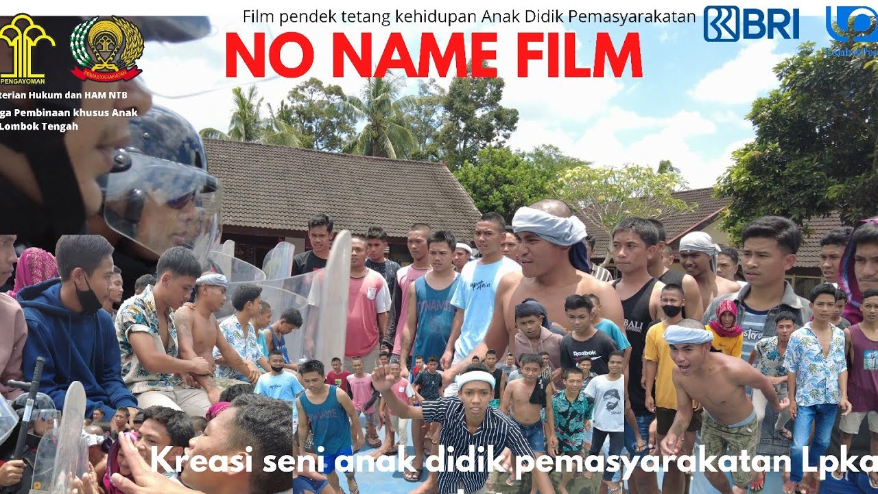 NO NAME FILM, KERIBUTAN ANAK PIDANA LPKA LOTENG EPISODE PERTAMA