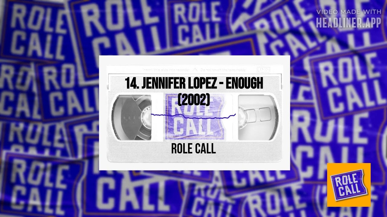 Role Call - 14. Jennifer Lopez - Enough (2002)