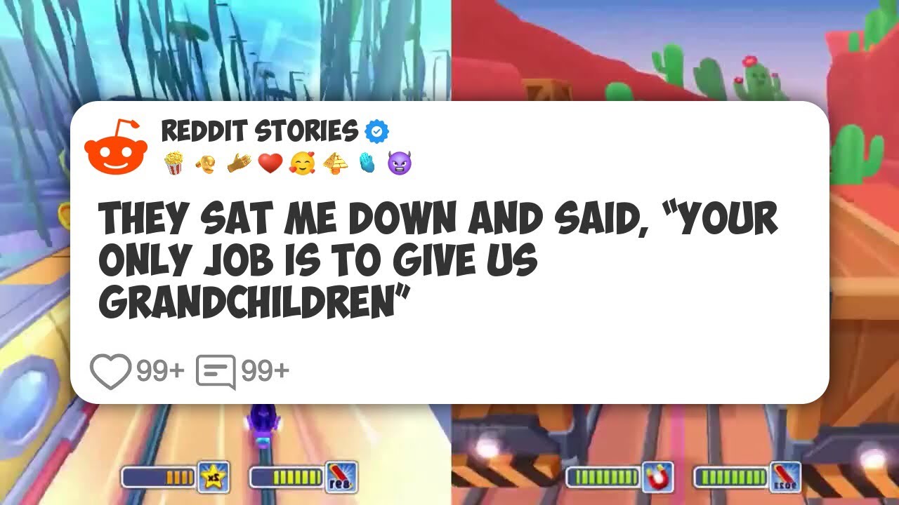 They Sat Me Down and Said, “Your Only Job Is to Give Us Grandchildren” #reddit 