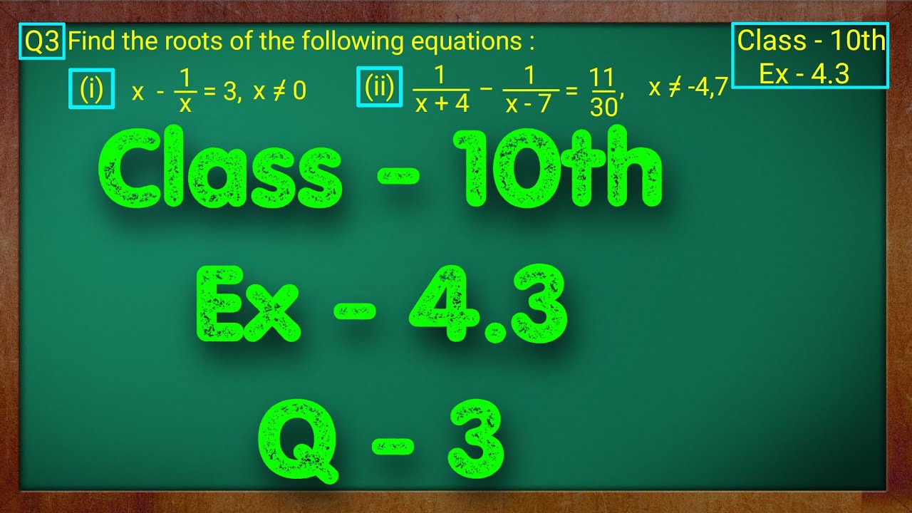 Class - 10 Ex - 4.3 Q3 Maths (Quadratic Equations) NCERT CBSE