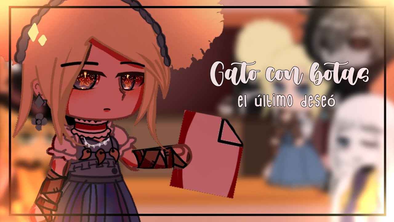 •🌠Gato con botas el último deseó reacionan a ellos mismos✨•