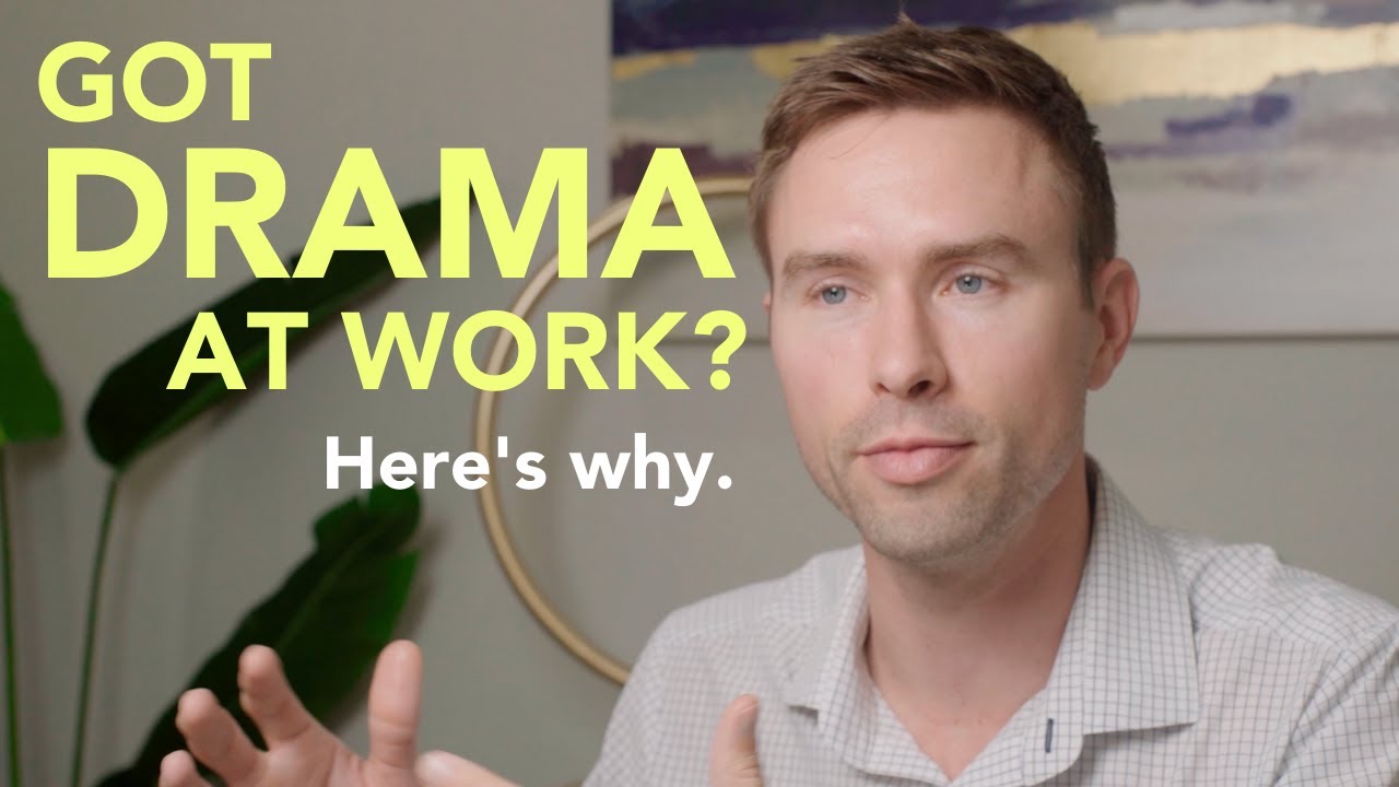 What Are The Main Sources of Drama at Work