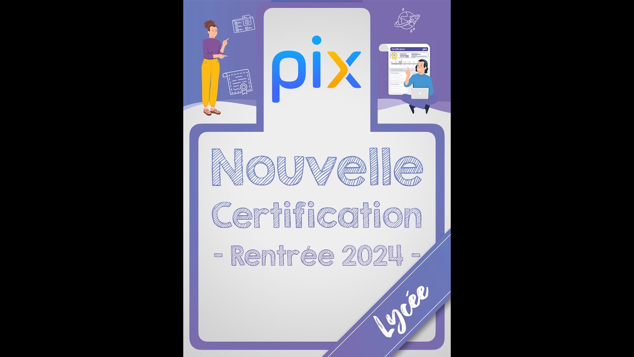 Nouvelle Certification PIX (Rentrée 2024)