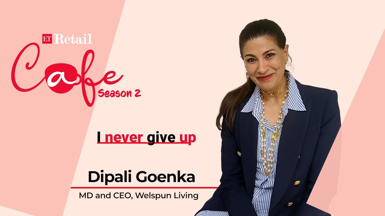 ET Retail Cafe S2: Dipali Goenka’s Journey in the Home Textiles Industry | Ep 4