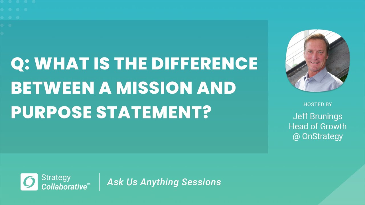 [Q&A] What is the difference between a mission and purpose statement?