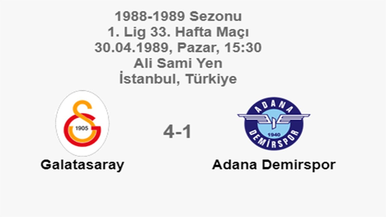 Galatasaray 4-1 Adana Demirspor 30.04.1989 - 1988-1989 Turkish 1st League Matchday 33